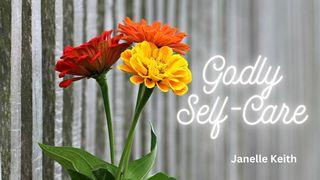 Godly Self-Care 诗篇 31:23-24 新标点和合本, 神版