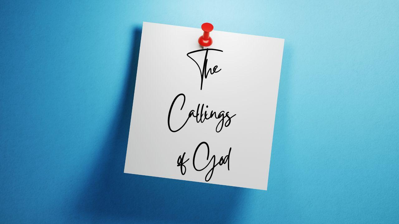 The Callings of God 