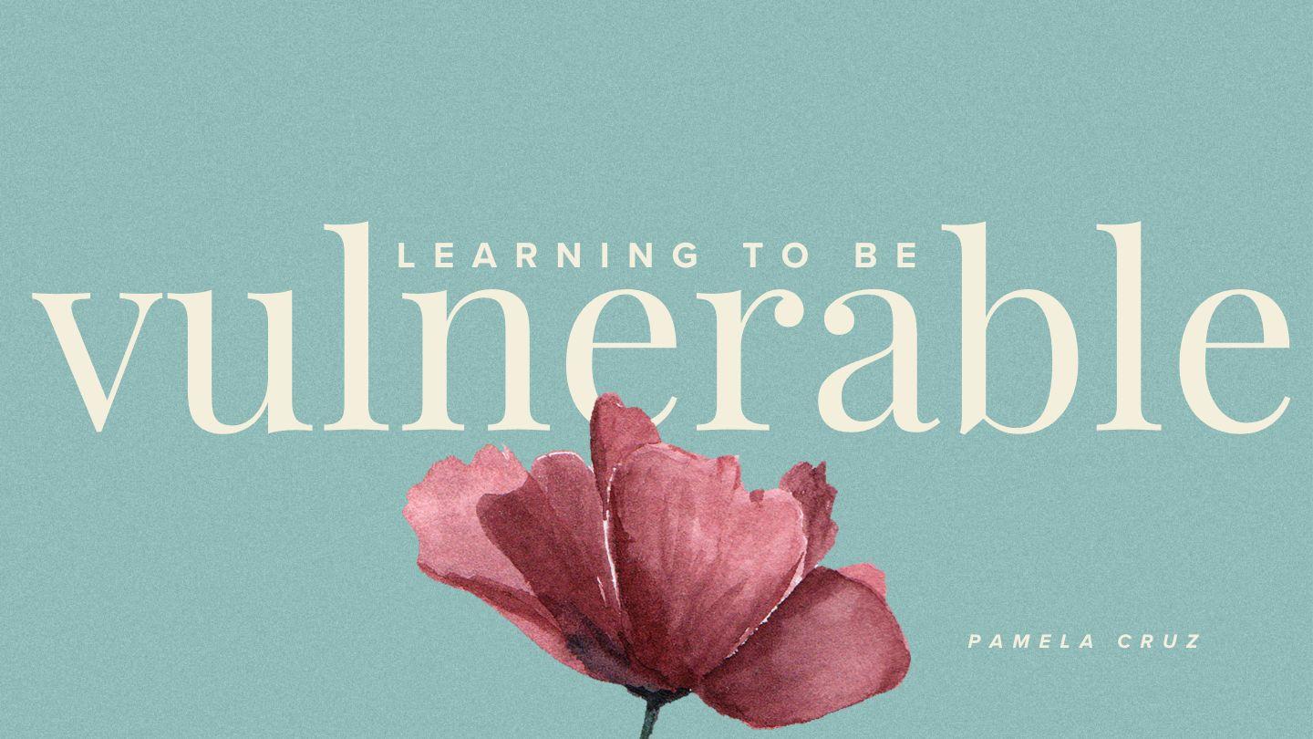 Learning to Be Vulnerable Mark 5:35-36 Maung Mark