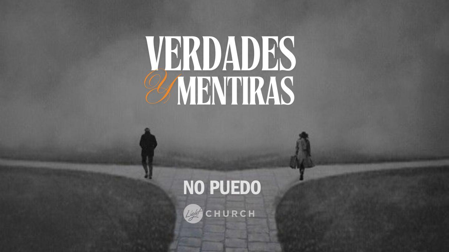  Verdades Y Mentiras  "No Puedo" 2 Corintios 12:7-9 Nueva Versión Internacional - Español