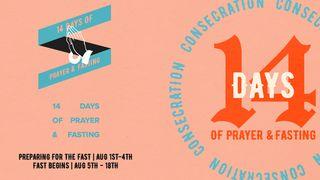Consecration - 14 Days of Prayer & Fasting Matthew 9:14-15 Amplified Bible