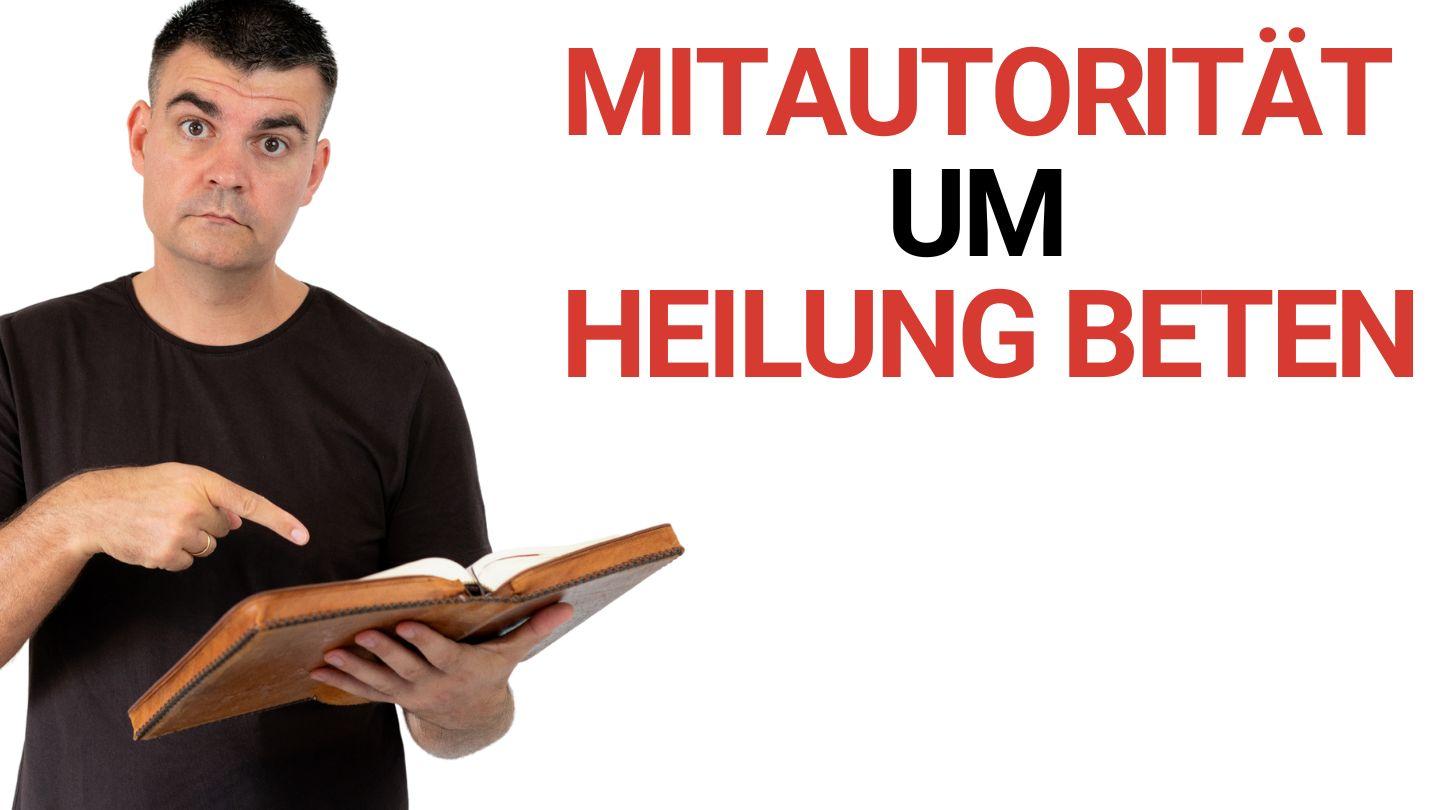 MIT AUTORITÄT UM HEILUNG BETEN Matthäus 28:19 Hoffnung für alle