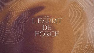 Je suis l'Esprit de Force