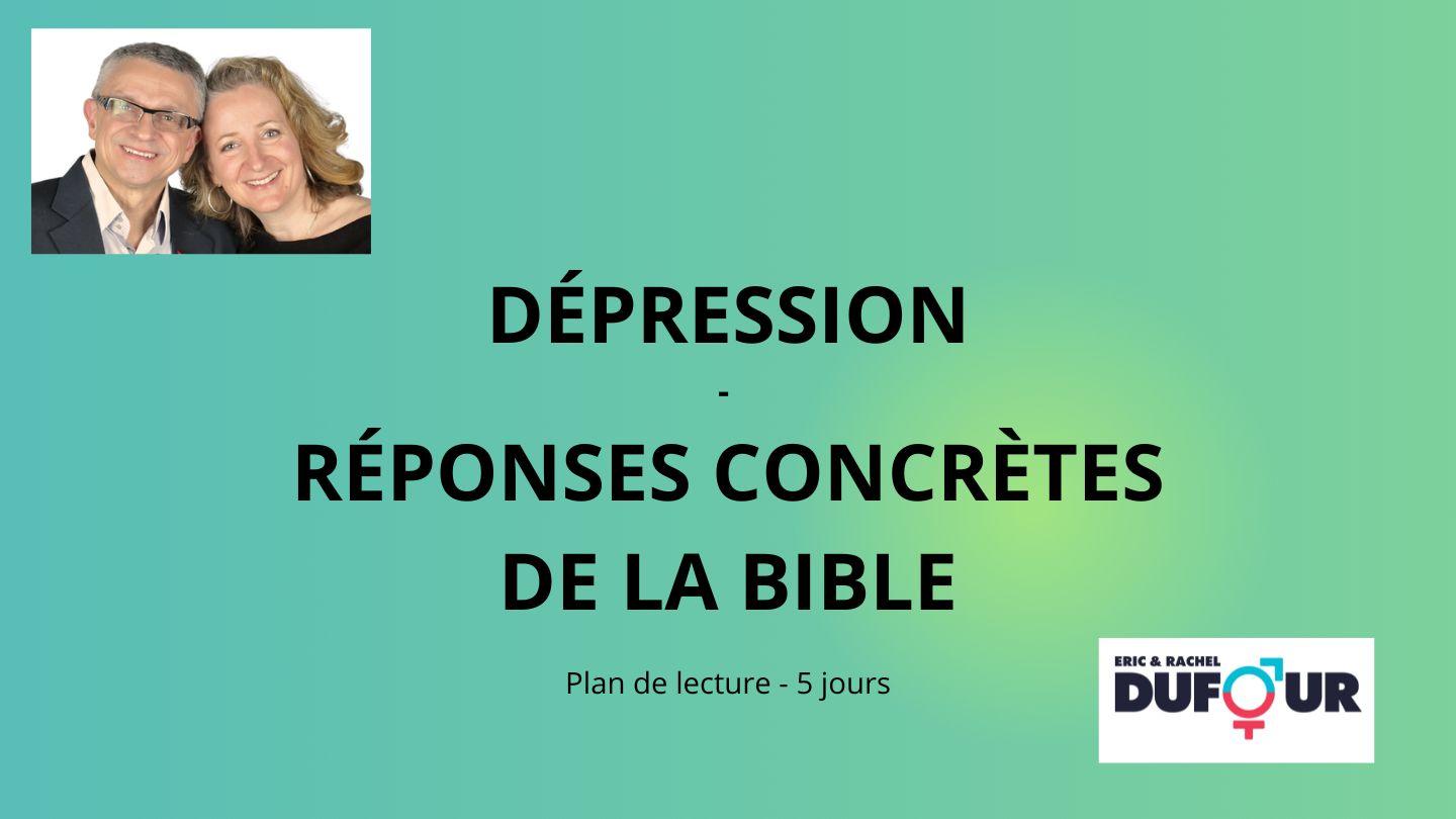 DÉPRESSION - RÉPONSES CONCRÈTES DE LA BIBLE Psaumes 40:4 Parole de Vie 2017