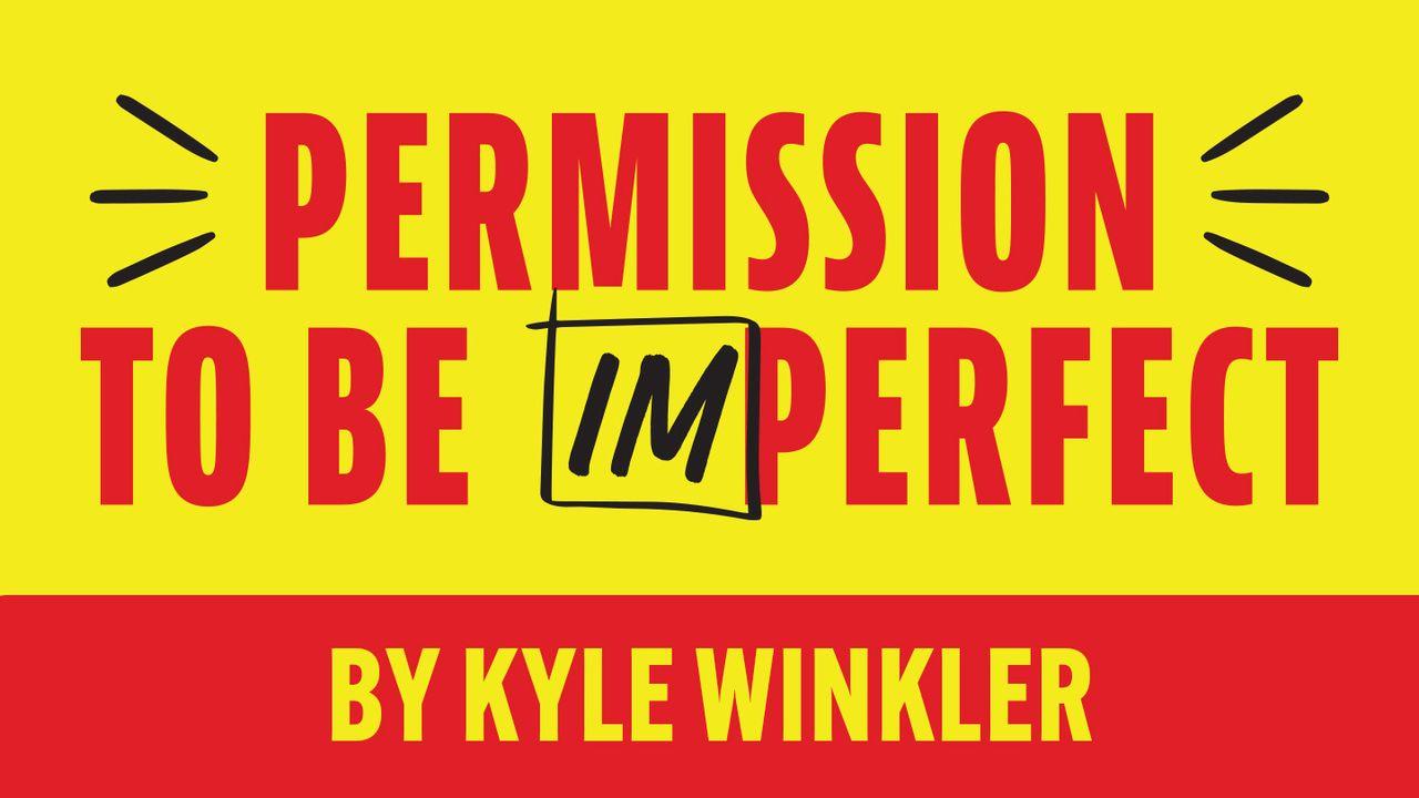 Permission to Be Imperfect: How to Strive Less, Stress Less, Sin Less