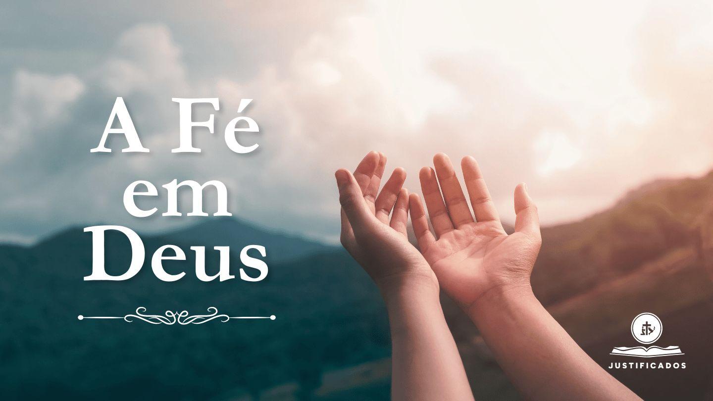 A Fé em Deus Hebreus 11:1-32 Nova Versão Internacional - Português