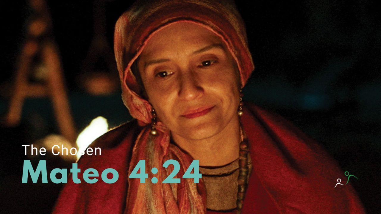 Mateo 4:24 (S2-E3)