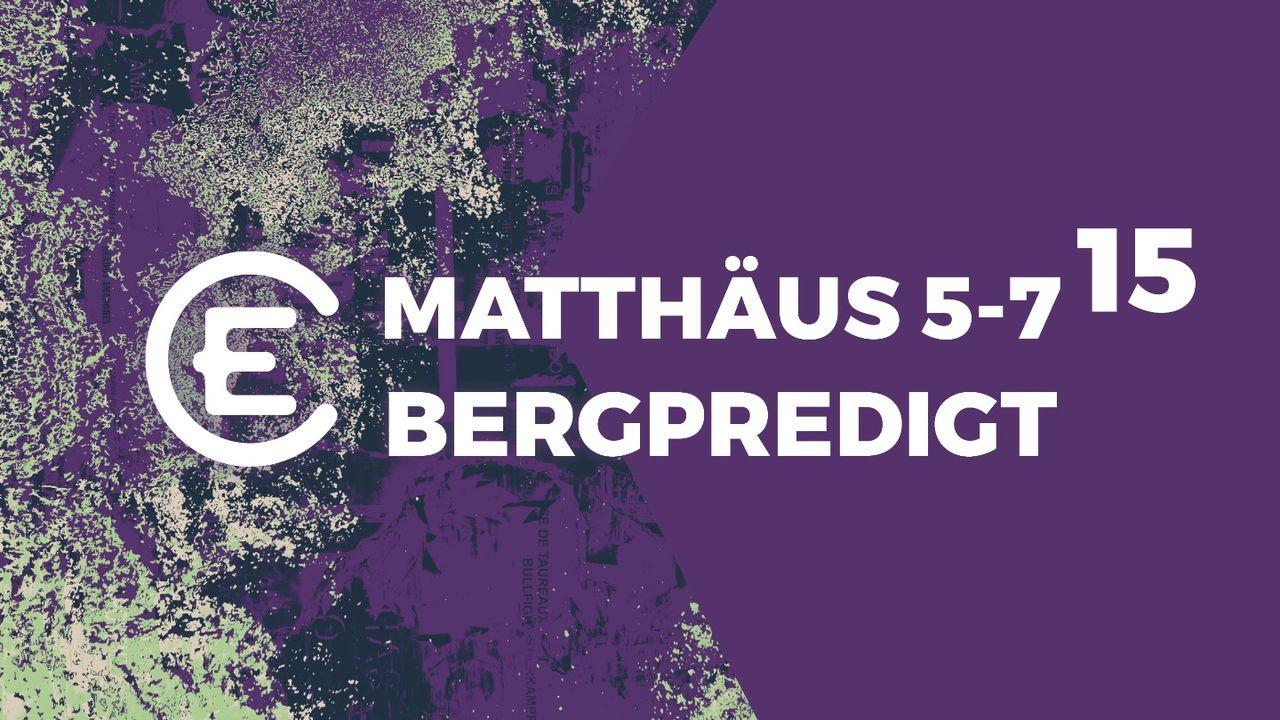 15 x Bergpredigt