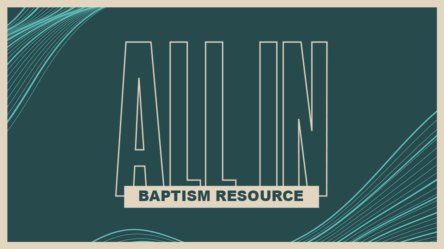 All In: Post Baptism Resource