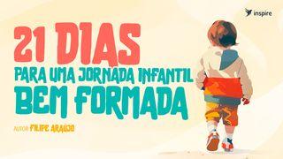 21 Dias Para Uma Jornada Infantil Bem Formada Provérbios 12:17-22 Nova Tradução na Linguagem de Hoje