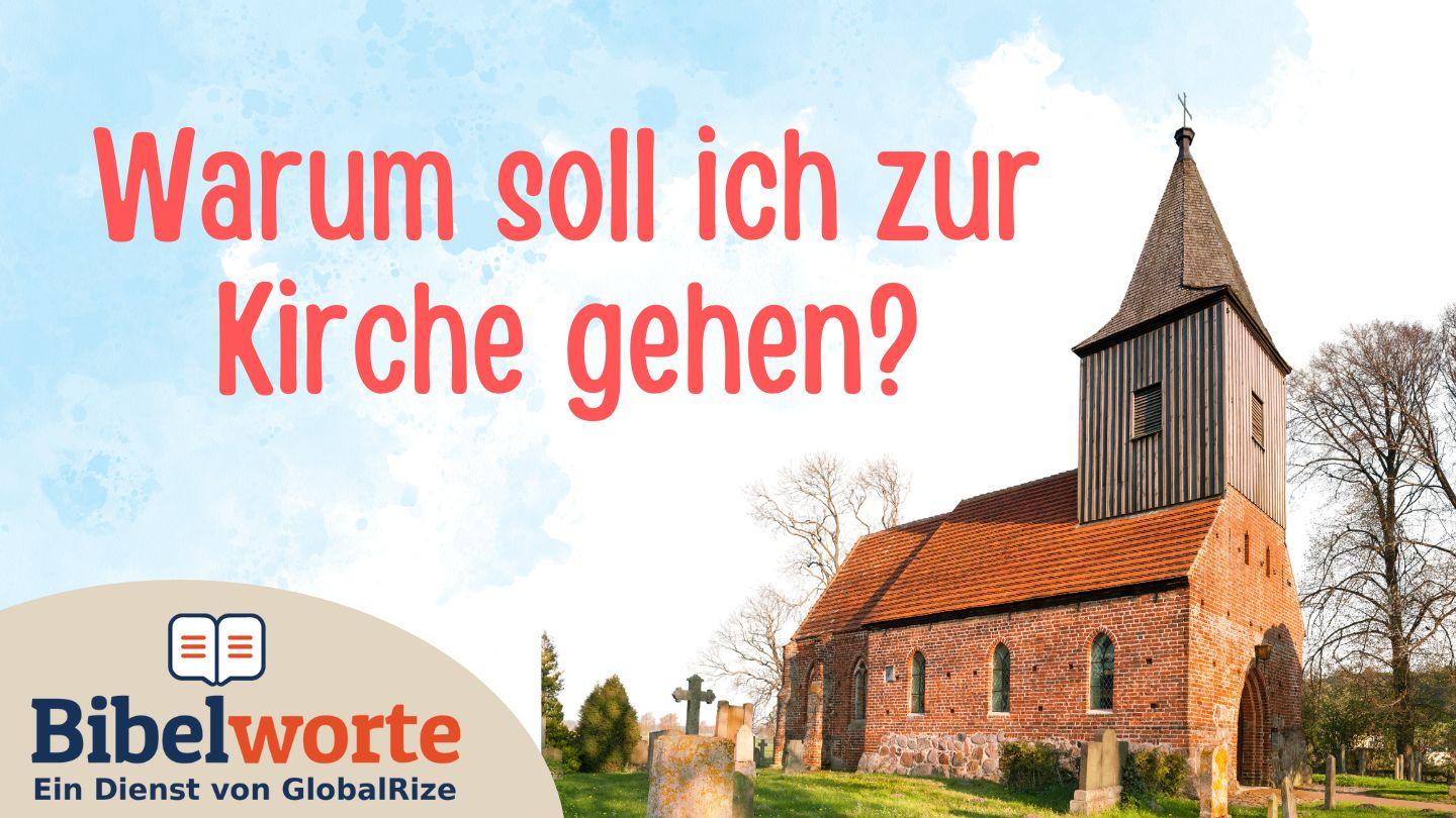 Warum Soll Ich Zur Kirche Gehen? Epheser 4:23-24 Lutherbibel 1912