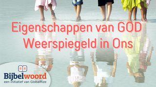 Eigenschappen van God weerspiegeld in ons От Иоанна 11:25-26 Новый русский перевод