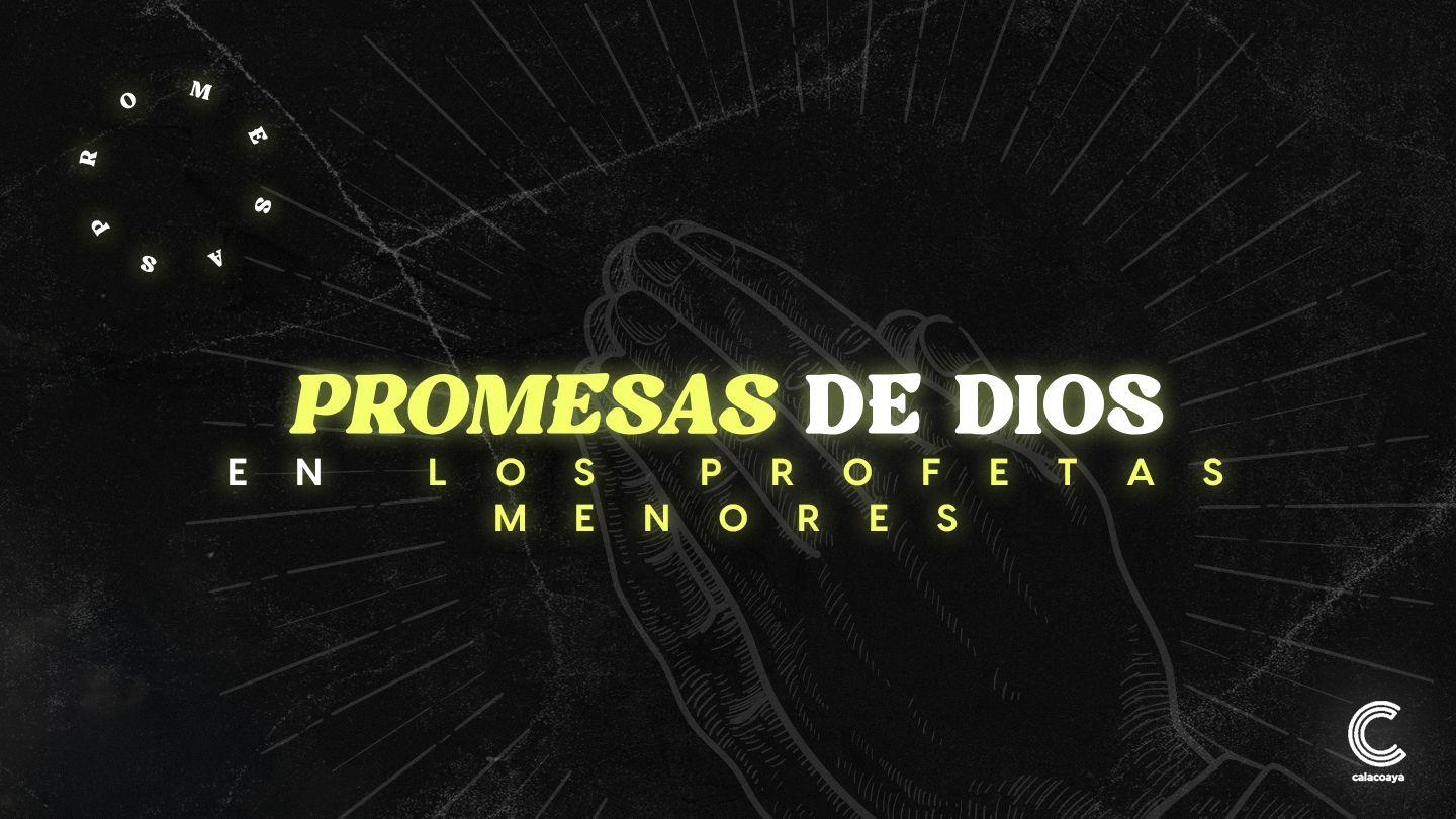 Promesas de Dios en los Profetas Menores