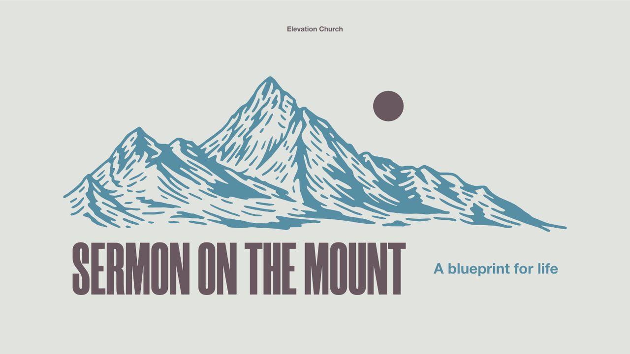 Sermon on the Mount: A Blueprint for Life