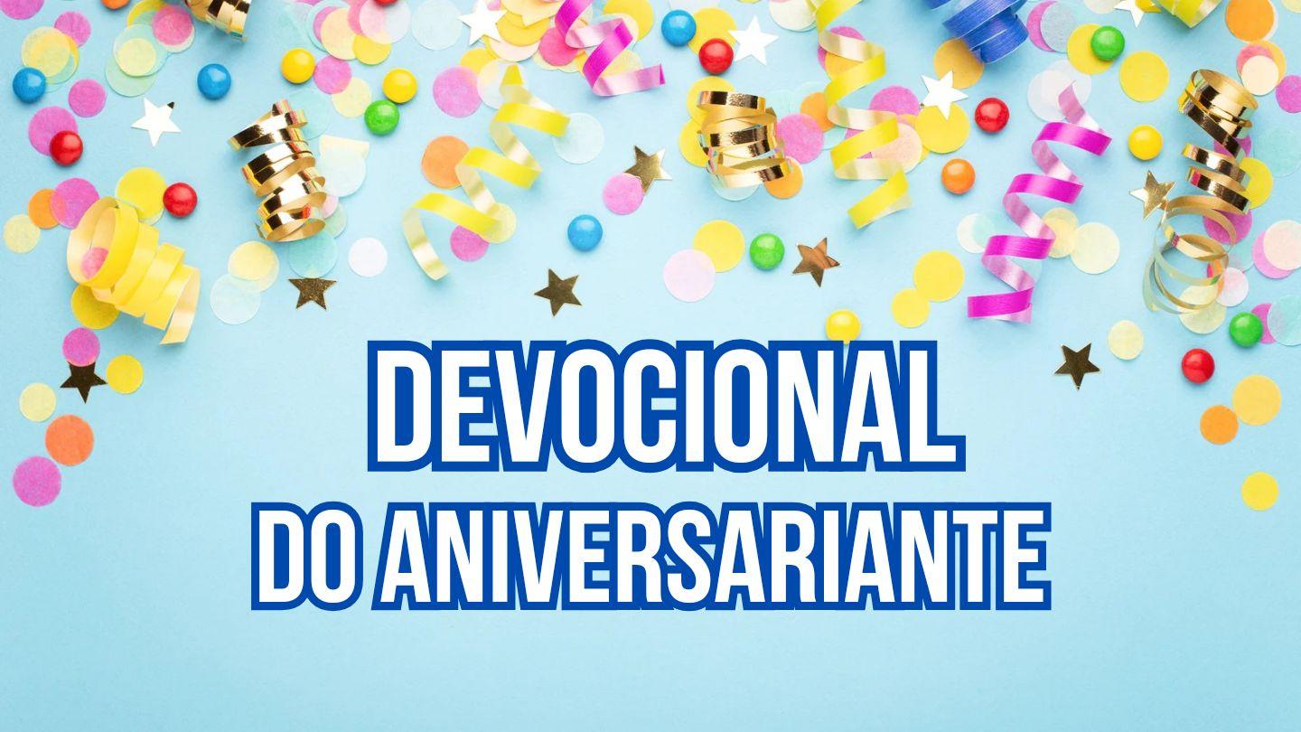 Devocional do Aniversariante  ꞌPai sia ꞌmướng 20:12 Tai Dam