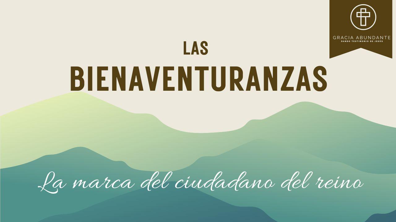 Las Bienaventuranzas: La Marca Del Ciudadano Del Reino