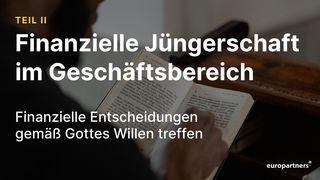 Finanzielle Jüngerschaft im Geschäftsbereich - Teil 2 Lukas 10:30-37 Die Bibel (Schlachter 2000)