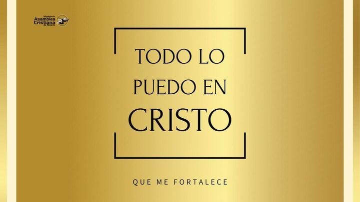Todo Lo Puedo en Cristo