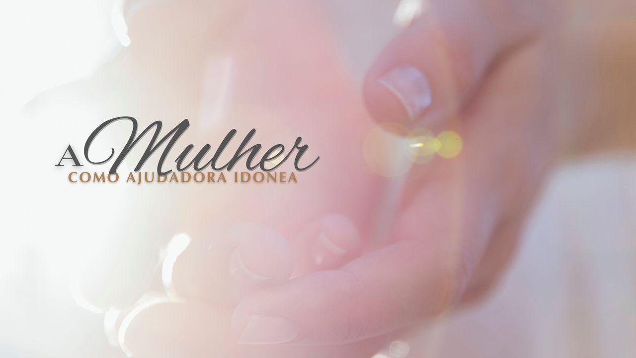 A Mulher como Ajudadora Idônea