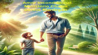 Amor Incondicional Salmos 103:13-18 Nova Bíblia Viva Português
