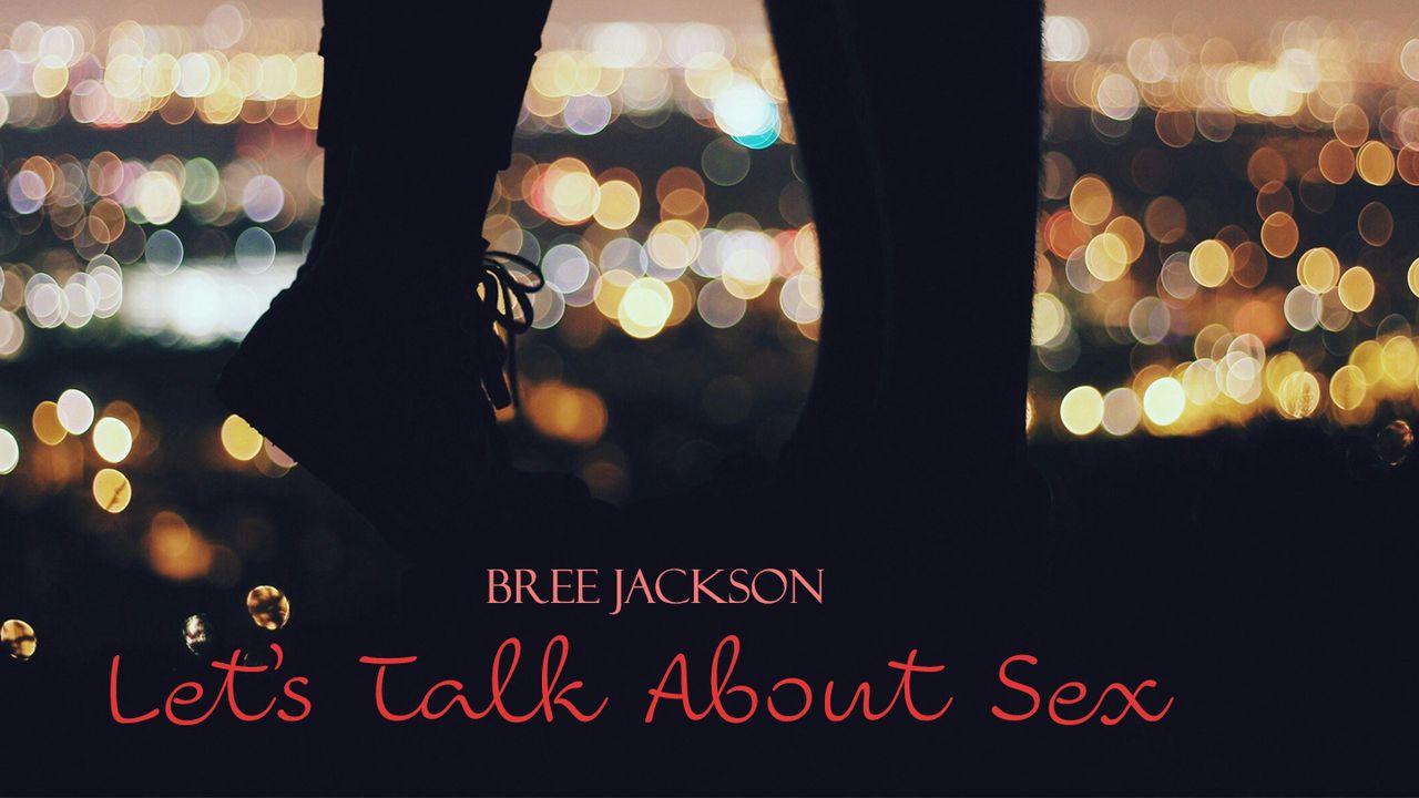 Let's Talk About Sex