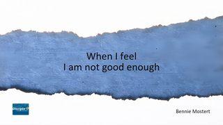 When I Feel I Am Not Good Enough Genesis 28:19 King James Version