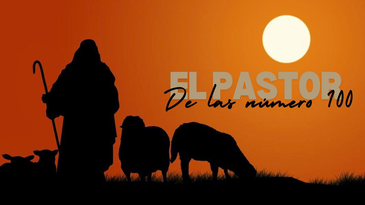 El Pastor De La Número 100
