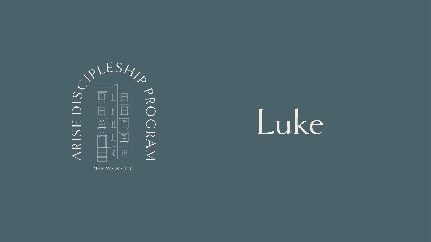 The Book of Luke - ARISE