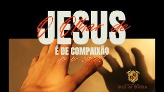 O Olhar de Jesus é de Compaixão. E o seu? Mateus 15:32-39 Almeida Revista e Corrigida