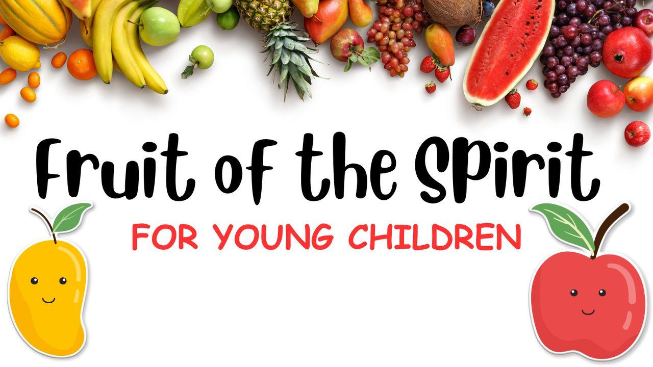 Fruit of the Spirit for Young Children