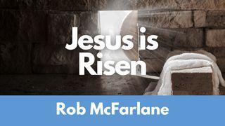 Jesus Is Risen