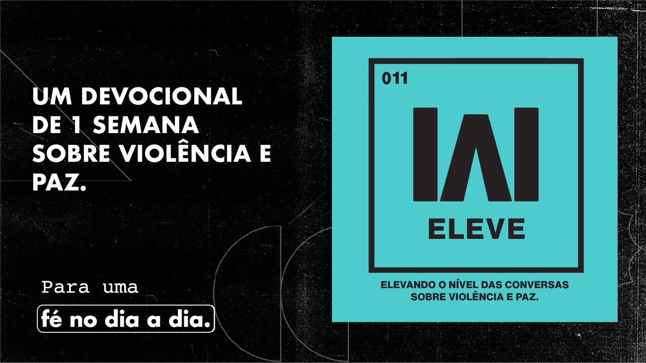 Eleve - Uma Conversa Sobre Violência e Paz