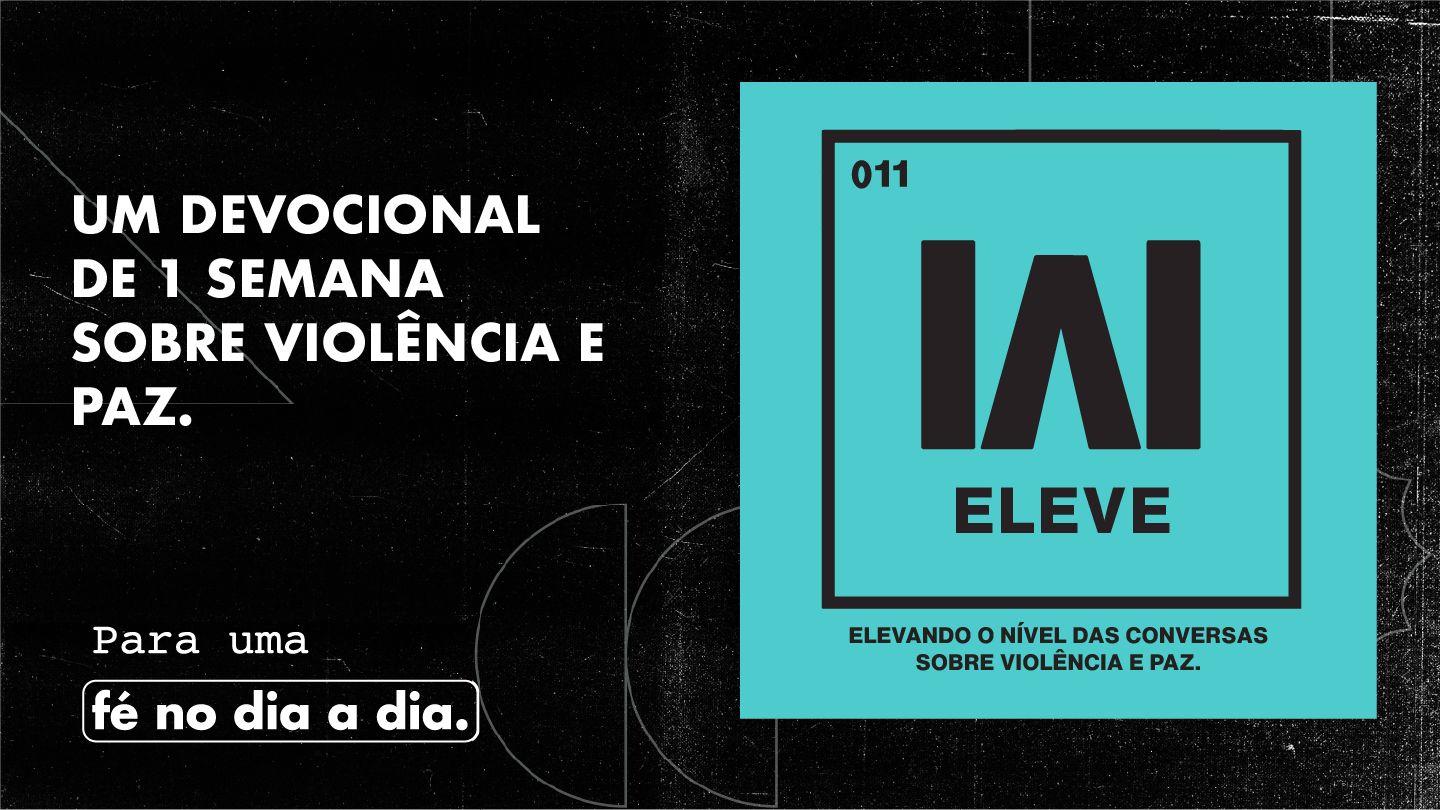 Eleve - Uma Conversa Sobre Violência e Paz