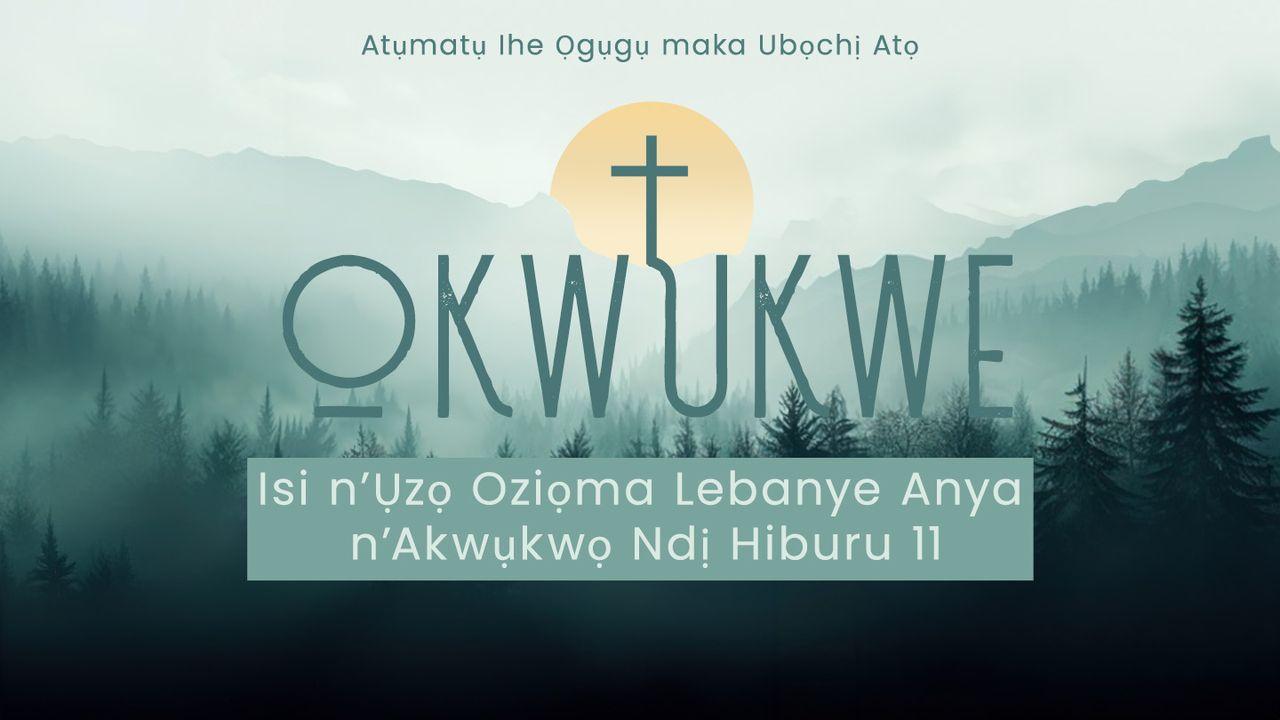 OKWUKWE; ỤZỌ IME IHE NA-ATỌ CHINEKE ỤTỌ