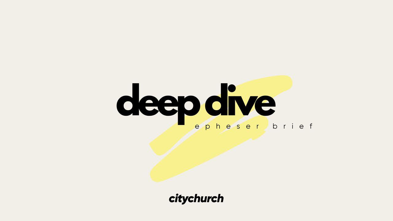 Deep Dive Epheser