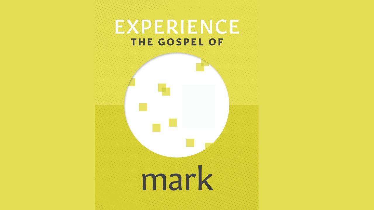 Experience the Gospel of Mark