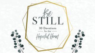 Be Still: 30 Devotions for the Hopeful Heart Izaijo 54:4 A. Rubšio ir Č. Kavaliausko vertimas be Antrojo Kanono knygų