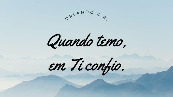 Quando Temo, Em Ti Confio.