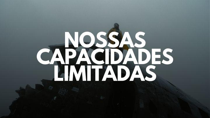 Nossas Capacidades Limitadas