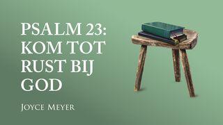 Psalm 23: Kom tot rust bij God