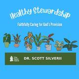 Healthy Stewardship: Faithfully Caring for God's Provisions