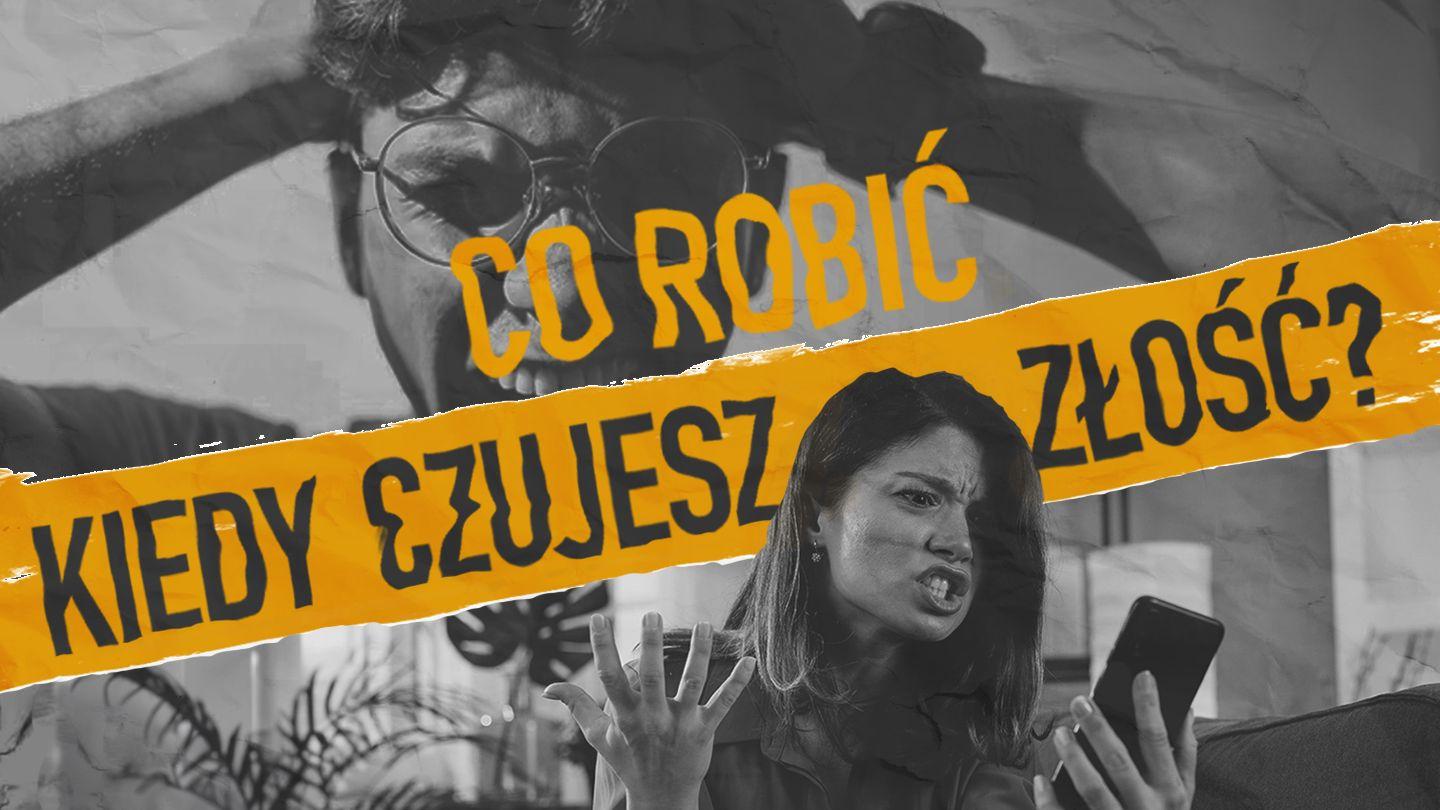 Co robić, kiedy czujesz złość?
