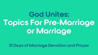God Unites: Marriage Devotional Song of Songs 8:6-10 The Passion Translation