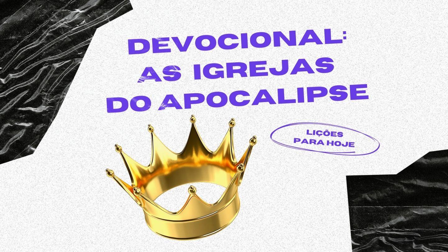Devocional As Igrejas do Apocalipse: Lições para Hoje Apocalipse 3:7-13 Almeida Revista e Atualizada