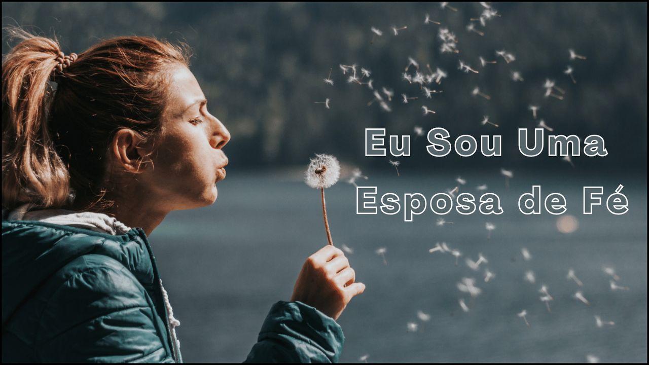 Eu Sou Uma Esposa De Fé