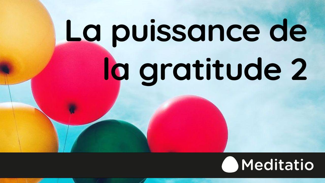La puissance de la gratitude 2/3
