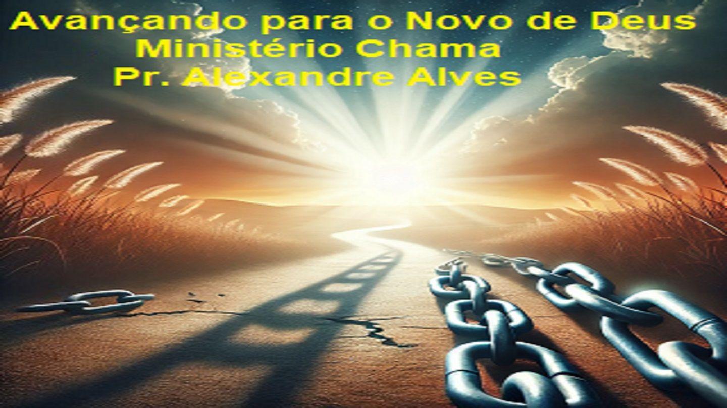 Avançando para o Novo de Deus Isaías 43:18-21 Almeida Revista e Corrigida