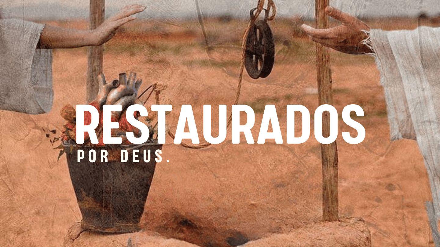 Restaurados por Deus Lucas 15:17-24 Bíblia Sagrada, Nova Versão Transformadora