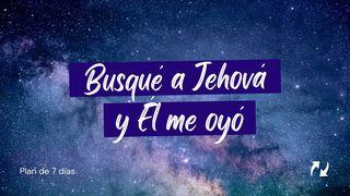 Busqué a Jehová Y El Me Oyó Salmos 34:12-14 Biblia Reina Valera 1960