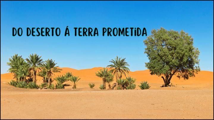 Do Deserto à Terra Prometida